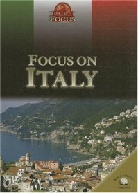 Focus on Italy (World in Focus)