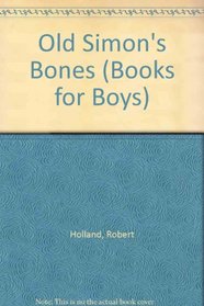Old Simon's Bones (Books for Boys)