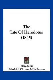 The Life Of Herodotus (1845)
