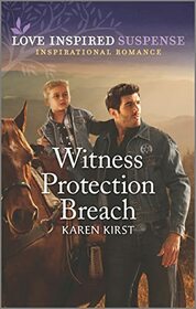 Witness Protection Breach (Love Inspired Suspense, No 997)