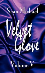 Velvet Glove, Vol 5