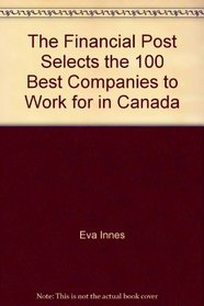 The Financial Post Selects the 100 Best Companies to Work for in Canada