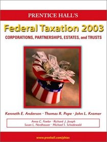 Prentice Hall Federal Taxation 2003: Corporations, Partnerships, Estates and Trusts