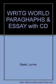 WRITG WORLD PARAGHAPHS & ESSAY with CD