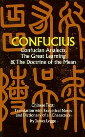 Confucian Analects, The Great Learning, and the Doctrine of the Mean