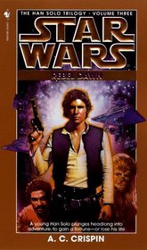 Star Wars: Rebel Dawn : Han Solo Trilogy (AU Star Wars)