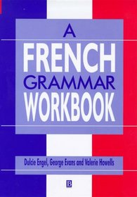 A French Grammar Workbook (Blackwell Reference Grammars)