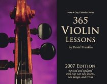 365 Violin Lessons, 2007 Note-A-Day Calendar for Violin