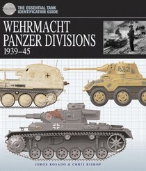 ESSENTIAL TANK IDENTIFICATION GUIDE: Wehrmacht Panzer Divisions 1939-45