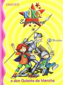 Kika Super Bruja E Don Quixote Da Mancha (Kika Superbruxa/ Kika Super Witch)