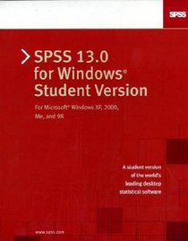 SPSS 13.0 for Windows Student Version: For Microsoft Windows XP, 2000, Me, and 98