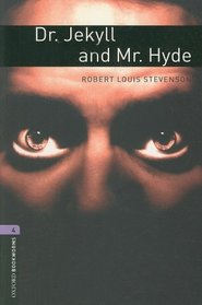 The Oxford Bookworms Library: Dr. Jekyll and Mr. Hyde Level 4