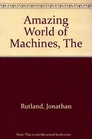 Amazing World of Machines