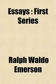 Essays: First Series