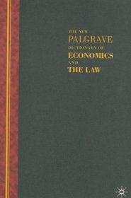 The New Palgrave Dictionary of Economics and the Law: 3 volume set