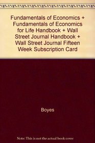 Fundamentals Of Economics Plus Fundamentals Of Economics For Life Handbook Pluswall Street Journal Handbook Plus Wall Street Journal Fifteen Week Subscriptioncard