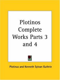 Plotinos Complete Works, Parts 3 and 4