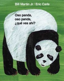 Oso panda, oso panda, que ves ahi? (Panda Bear, Panda Bear, What Do You Hear?) (Spanish Edition)
