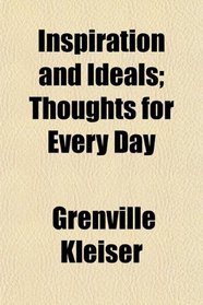 Inspiration and Ideals; Thoughts for Every Day