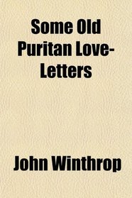 Some Old Puritan Love-Letters