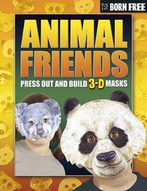 Animal Friends (Born Free 3D Mask Books)