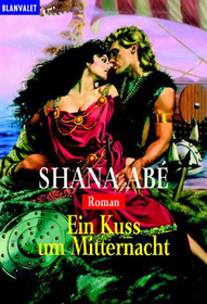 Ein Kuss um Mitternacht (A Kiss at Midnight) (German Edition)