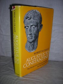 Augustus to Constantine; The Thrust of the Christian Movement into the Roman World