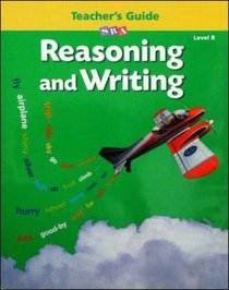 Sra Reasoning and Writing Teacher's Guide Level B