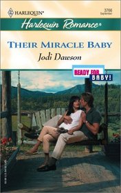 Their Miracle Baby (Ready for Baby) (Harlequin Romance, No 3766)