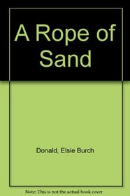 A Rope of Sand