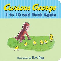 Curious George?s 1 to 10 and Back Again