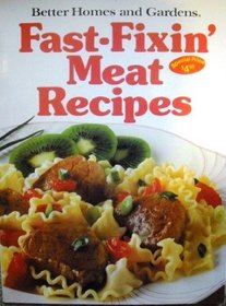 Better Homes and Gardens Fast-Fixin' Meat Recipes