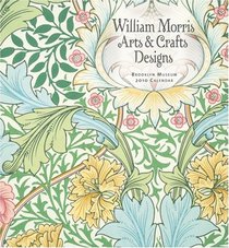 William Morris Arts & Crafts Designs Brooklyn Museum 2010 Calendar (Wall Calendar)