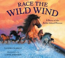 Race the Wild Wind: A Story of the Sable Island Horses