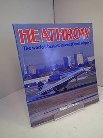 Heathrow: The World's Busiest International Airport (Osprey Colour Series)