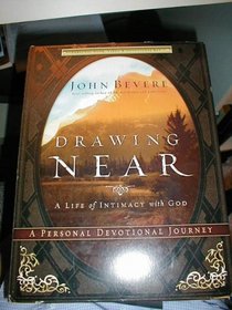 Drawing Near - A Personal Devotional Journey (A Life of Intimacy with God)