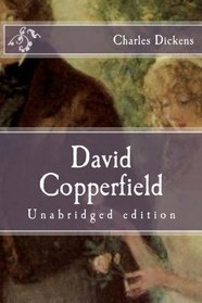 David Copperfield: Unabridged edition (Immortal Classics)