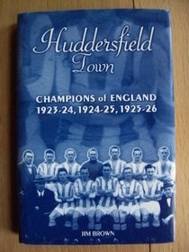 Huddersfield Town: Champions of England 1923-26 (Desert Island Football Histories)