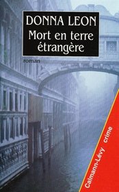 Mort en terre etrangere (Death in a Strange Country) (Guido Brunetti, Bk 2) (French Edition)