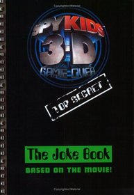 Spy Kids 3-D: The Joke Book (Spy Kids 3)