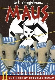 Maus II: And Here My Troubles Began