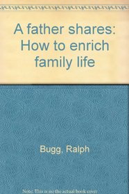A father shares: How to enrich family life