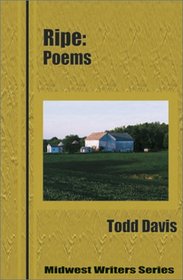 Ripe: Poems (Midwest Writers Series)
