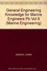 General Engineering Knowledge for Marine Engineers (Reed's Marine Engineering)