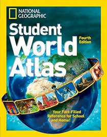 National Geographic Student World Atlas Fourth Edition (National Geographic Student Atlas of the World)