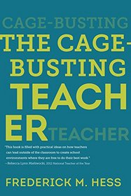 The Cage-Busting Teacher (Educational Innovations)