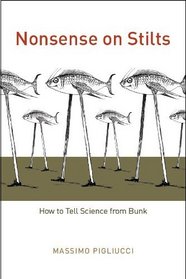 Nonsense on Stilts: How to Tell Science from Bunk