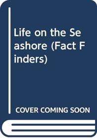 Life on the Seashore (Fact Finders)
