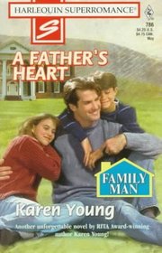 A Father's Heart (Family Man) (Harlequin Superromance, No 786)