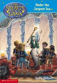 Under the Serpent Sea (Secrets of Droon, Bk 12)